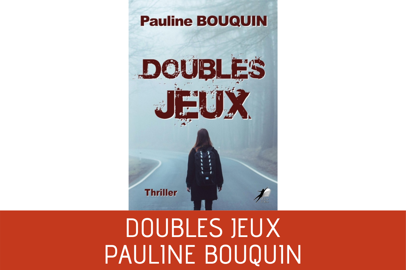 [Chronique] Doubles jeux, un thriller court de Pauline Bouquin